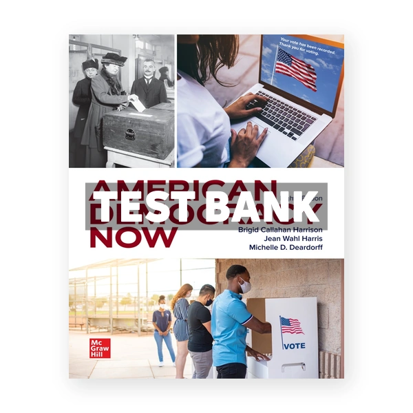 American Democracy Now 8th edition Harrison Test Bank