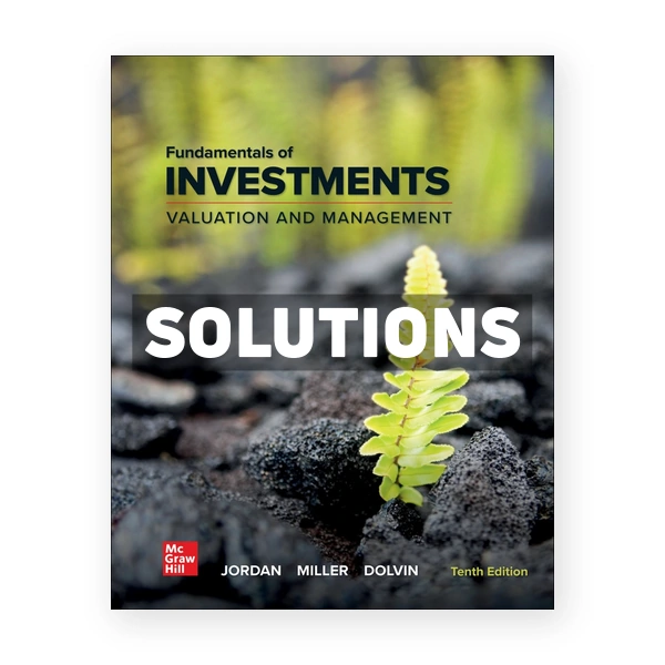 Fundamentals of Investments 10th edition Jordan Solutions Manual