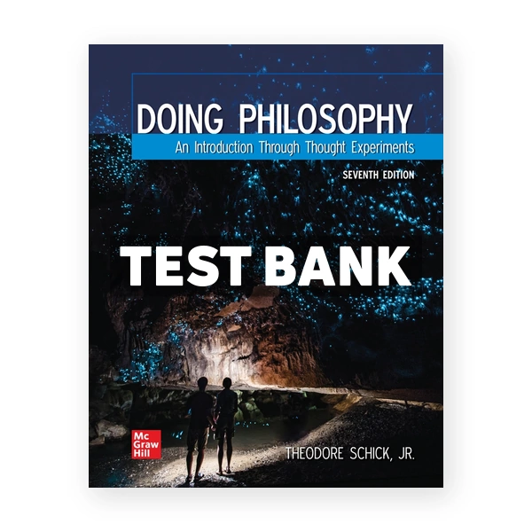 Doing Philosophy 7th edition Schick Test Bank