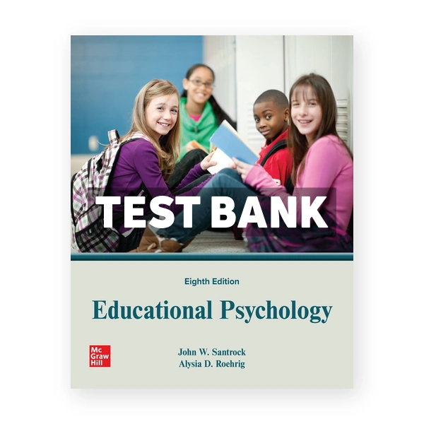 Educational Psychology 8th edition Santrock Test Bank