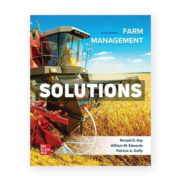 Farm Management 10th edition Kay Solutions Manual
