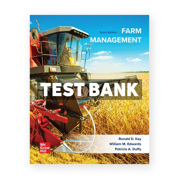 Farm Management 10th edition Kay Test Bank