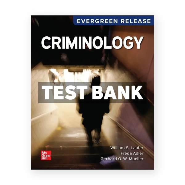 Criminology 2024 Release 1st edition Adler Test Bank