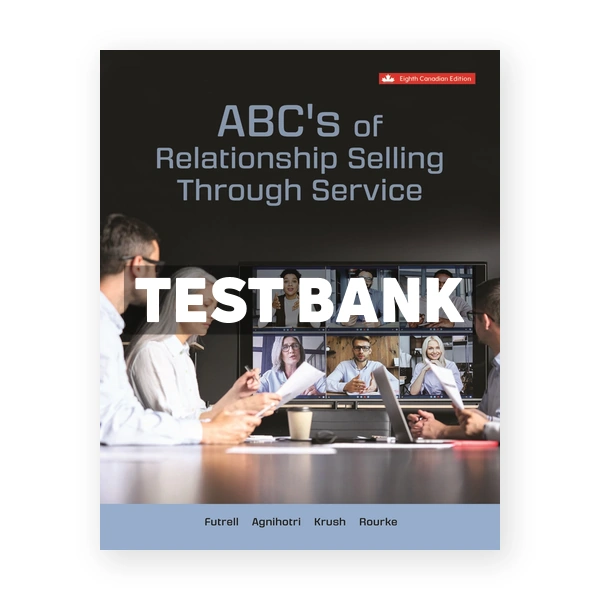 ABCs of Relationship Selling Through Service (Canadian) 8th edition Futrell Test Bank