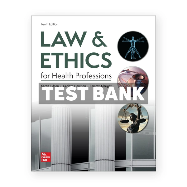 Law & Ethics for Health Professions 10th edition Judson Test Bank