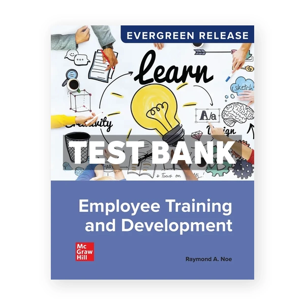 Employee Training & Development 2026 Release 1st edition Noe Test Bank