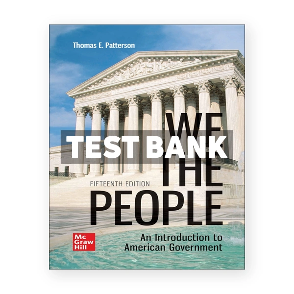 We The People 15th edition Patterson Test Bank