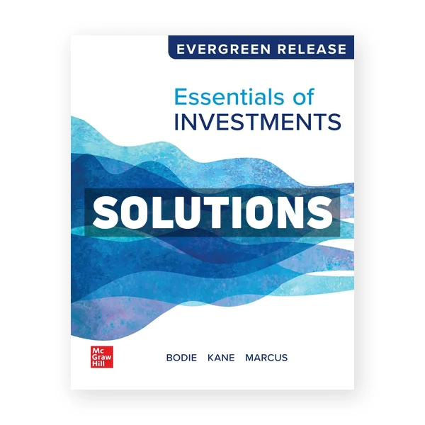 Essentials of Investments 2024 Release 1st edition Bodie Solutions Manual