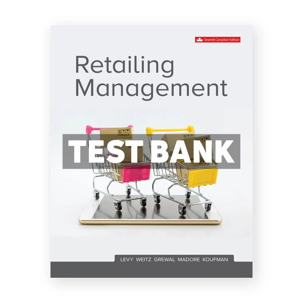 Retailing Management (Canadian) 7th edition Levy Test Bank