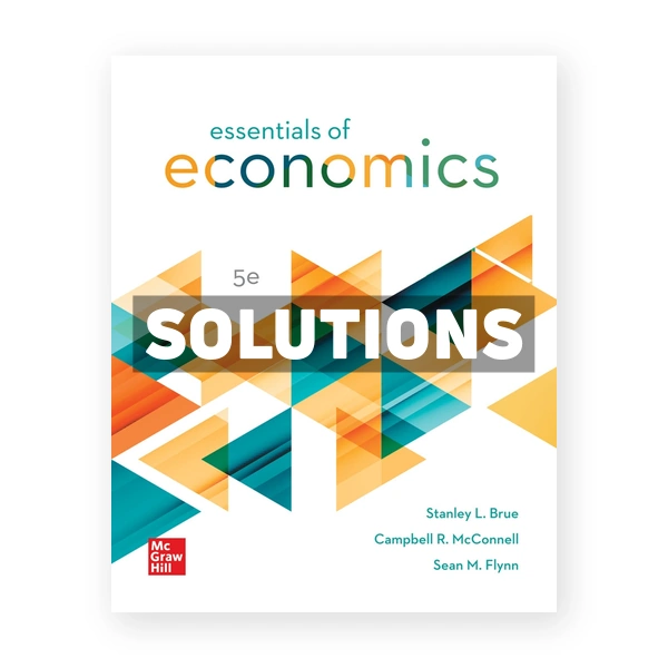 Essentials of Economics 5th edition Brue Solutions Manual