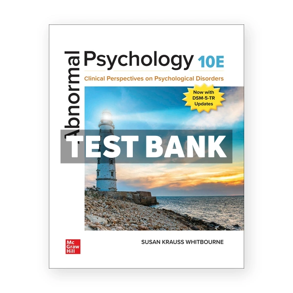 Abnormal Psychology 10th edition Whitbourne Test Bank