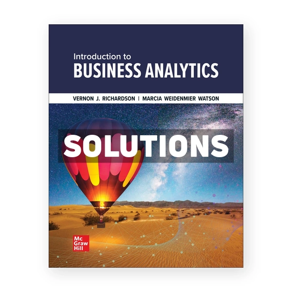 Introduction to Business Analytics 1st edition Richardson Solutions Manual