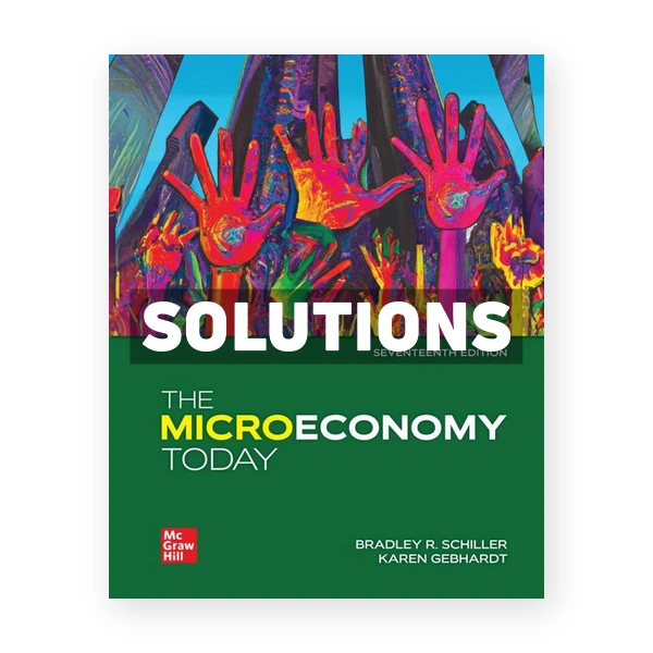 The Microeconomy Today 17th edition Schiller Solutions Manual