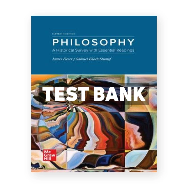 Philosophy - A Historical Survey with Essential Readings 11th edition Stumpf Test Bank