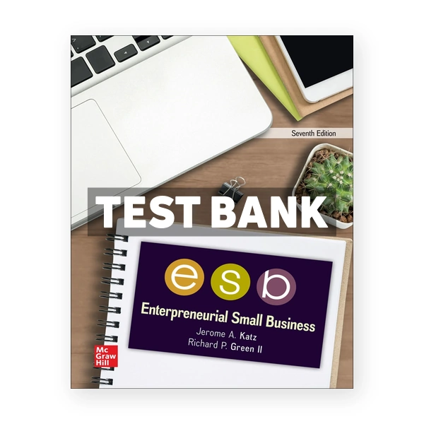 Entrepreneurial Small Business 7th edition Katz Test Bank