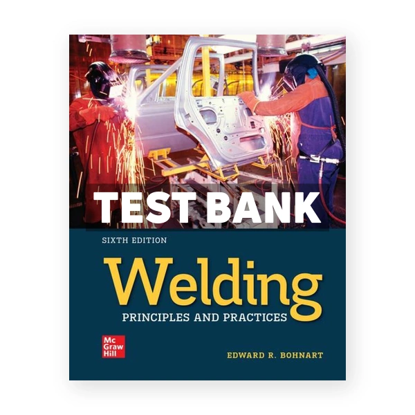 Welding 6th edition Bohnart Test Bank