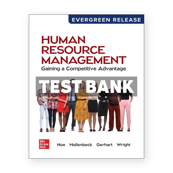 Human Resource Management - Gaining a Competitive Advantage 2025 Release 1st edition Noe Test Bank
