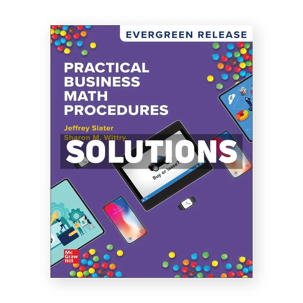 Practical Business Math Procedures 2025 Release 1st edition Slater Solutions Manual