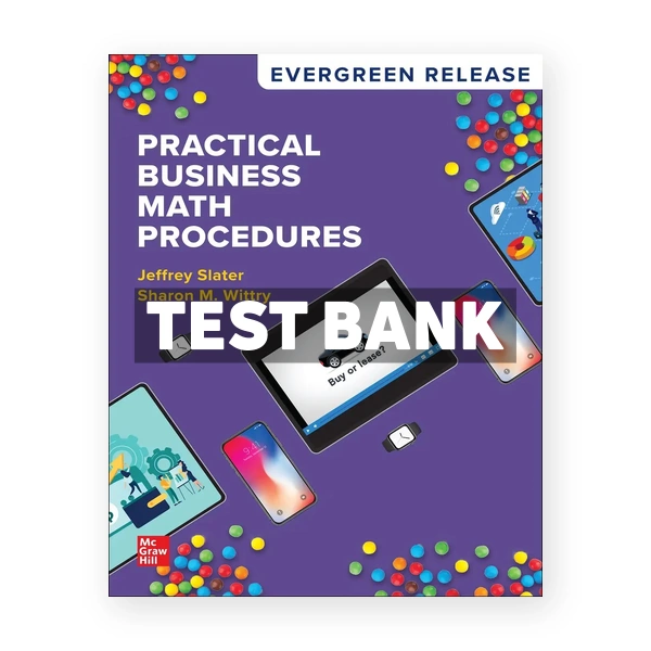 Practical Business Math Procedures 2025 Release 1st edition Slater Test Bank