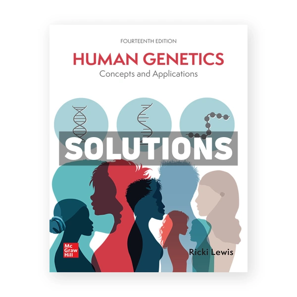 Human Genetics 14th edition Lewis Solutions Manual