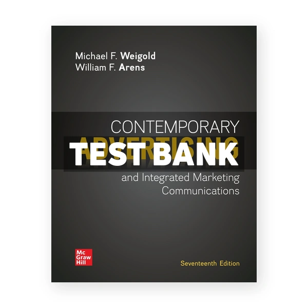 Contemporary Advertising 17th edition Weigold Test Bank