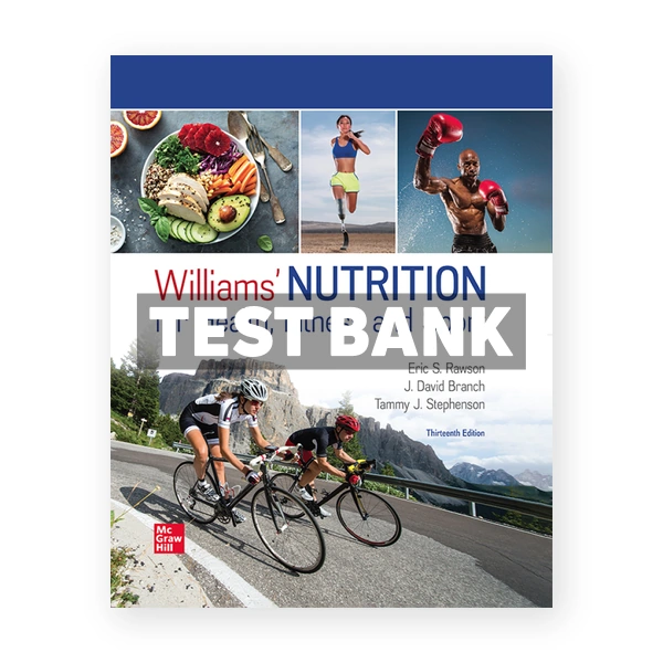 Williams Nutrition for Health Fitness and Sport 13th edition Rawson Test Bank