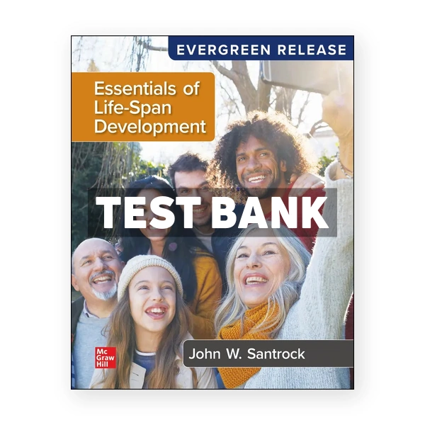 Essentials of Life - Span Development 2024 Release 1st edition Santrock Test Bank