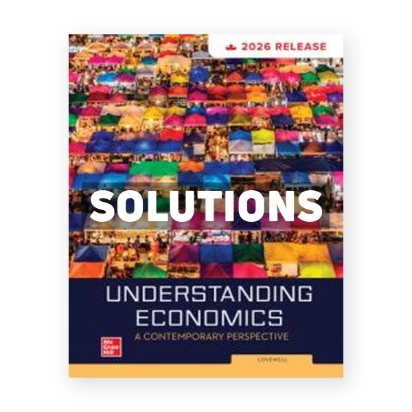 Understanding Economics 2026 (Canadian) 1st edition Lovewell Solutions Manual