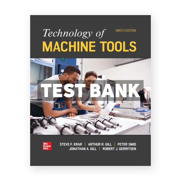 Technology Of Machine Tools 9th edition Krar Test Bank