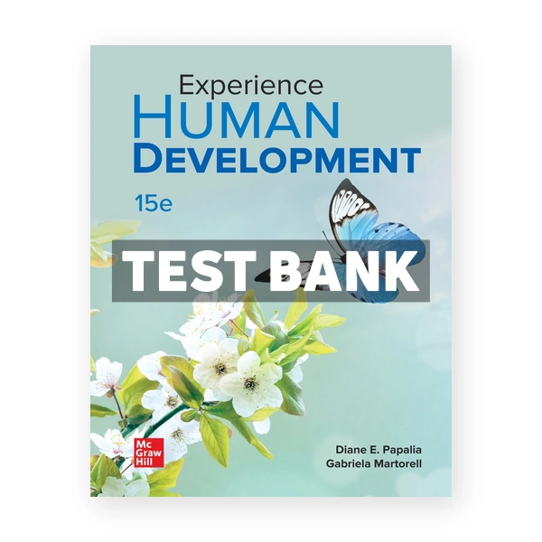 Experience Human Development 15th edition Papalia Test Bank