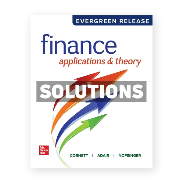 Finance - Applications and Theory 2025 Release 1st edition Cornett Solutions Manual