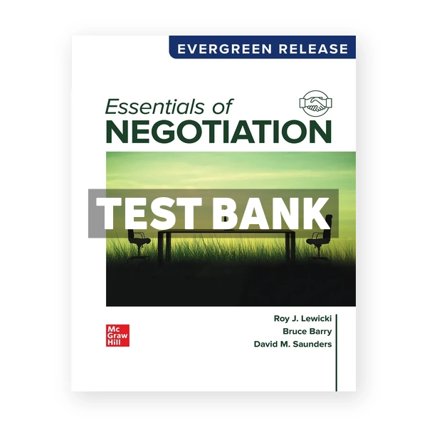 Essentials of Negotiation 2024 Release 1st edition Lewicki Test Bank