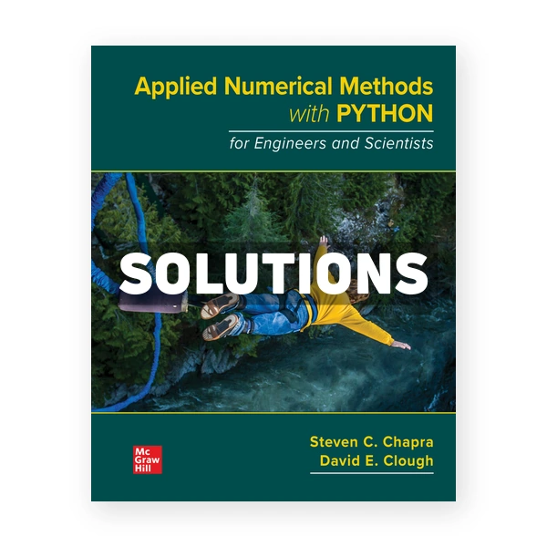 Applied Numerical Methods with Python for Engineers and Scientists 1st edition Chapra Solutions Manual