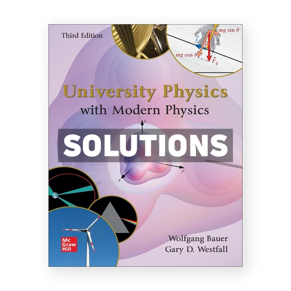 University Physics with Modern Physics 3rd edition Bauer Solutions Manual
