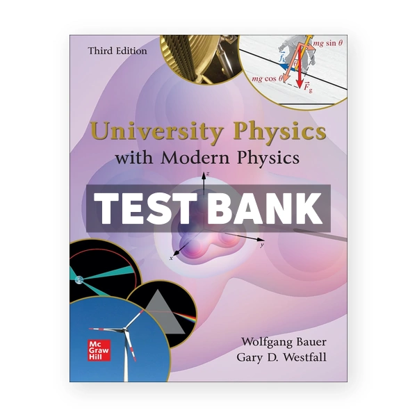 University Physics with Modern Physics 3rd edition Bauer Test Bank