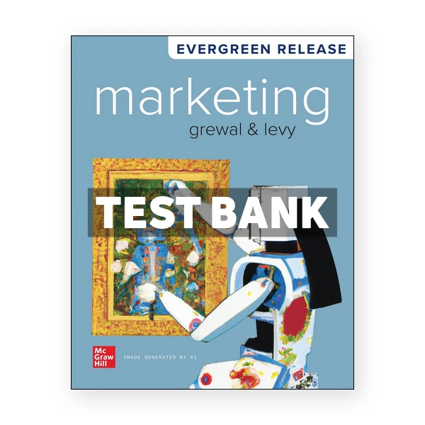 Marketing 2024 Release 1st edition Grewal Test Bank
