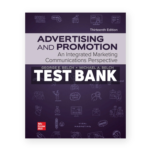 Advertising and Promotion - An Integrated Marketing Communications Perspective 13th edition Belch Test Bank
