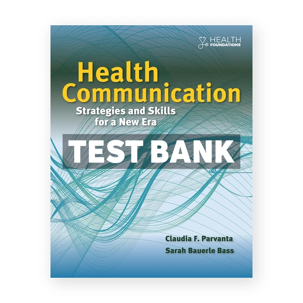 Health Communication 1st edition Parvanta Test Bank