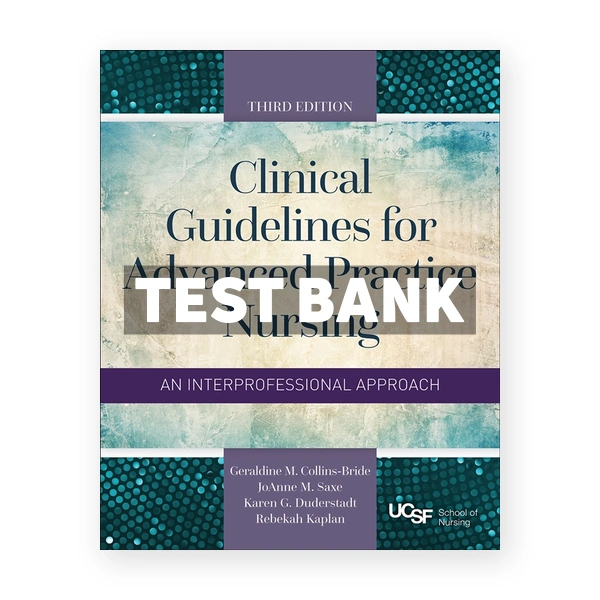 Clinical Guidelines for Advanced Practice Nursing 3rd edition Collins-Bride Test Bank