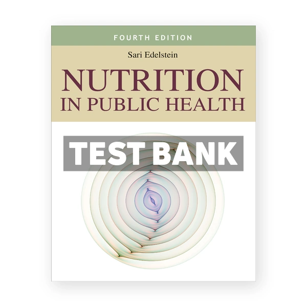 Nutrition in Public Health 4th edition Edelstein Test Bank