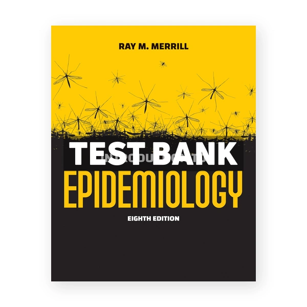 Introduction to Epidemiology 8th edition Merrill Test Bank