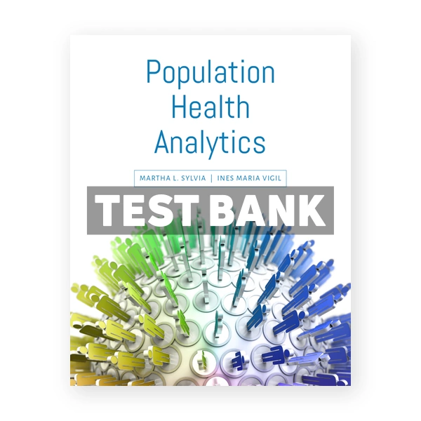 Population Health Analytics 1st edition Sylvia Test Bank