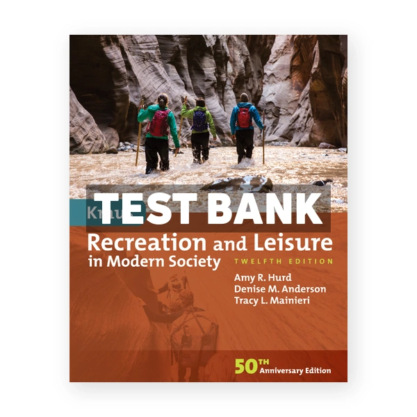 Kraus' Recreation and Leisure in Modern Society 12th edition Hurd Test Bank