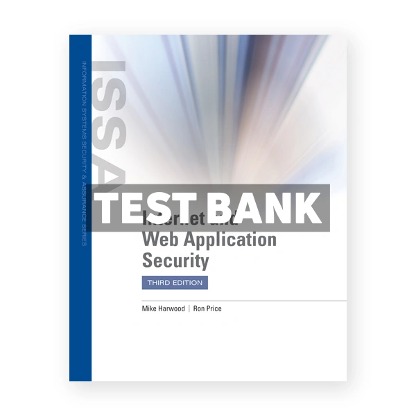 Internet and Web Application Security 3rd edition Harwood Test Bank