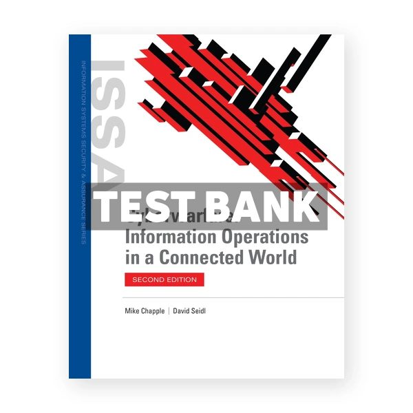 Cyberwarfare - Information Operations in a Connected World 2nd edition Chapple Test Bank