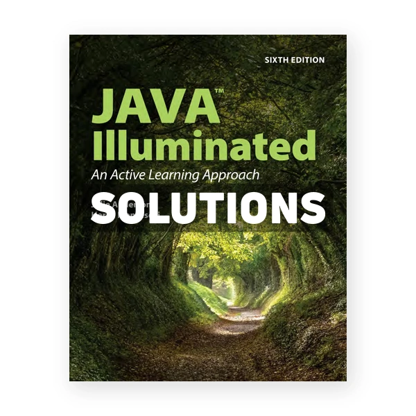 Java Illuminated 6th edition Anderson Solutions Manual