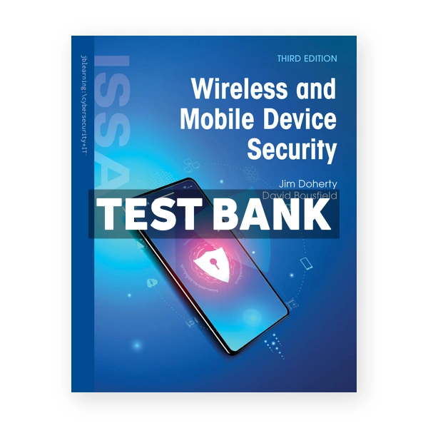 Wireless and Mobile Device Security 3rd edition Doherty Test Bank