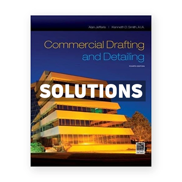 Commercial Drafting and Detailing 4th edition Jefferis Solutions Manual