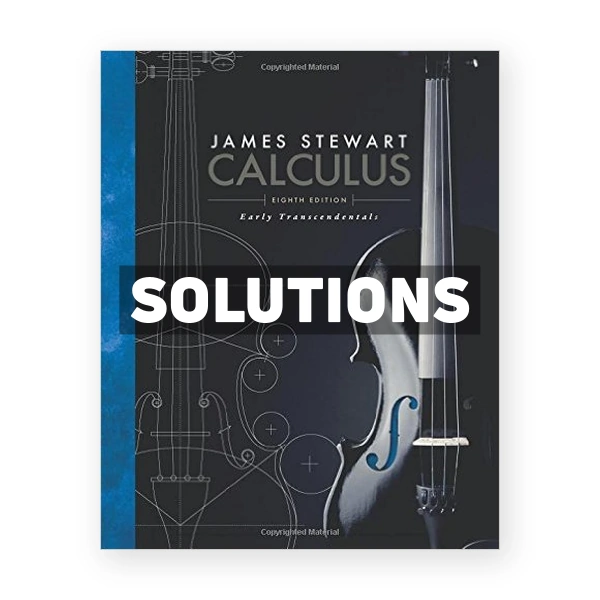 Calculus Early Transcendentals 8th edition Stewart Solutions Manual