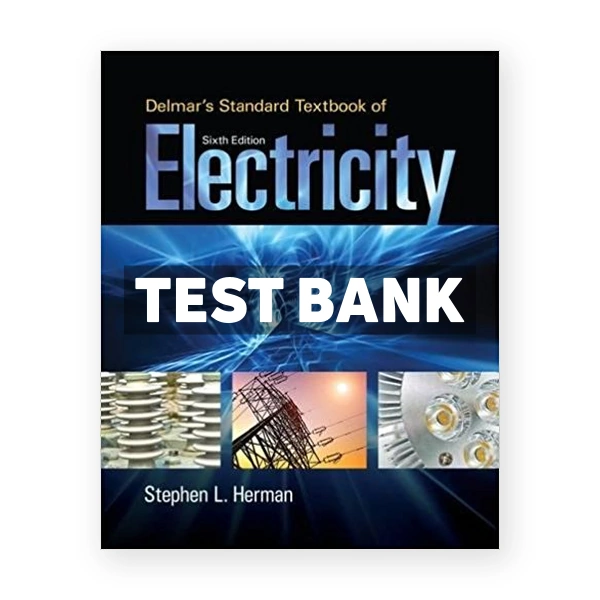 Delmars Standard Textbook of Electricity 6th edition Herman Test Bank